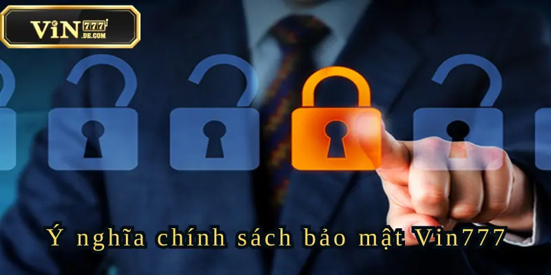 Chính Sách Bảo Mật - Quy Định Bảo Vệ Hội Viên Vin777 1 chinh-sach-bao-mat