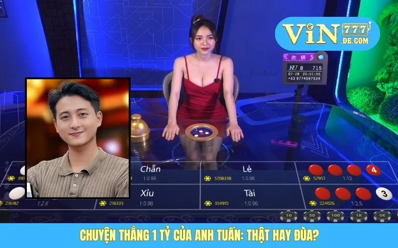 Anh Tuấn - Thắng Lớn 1 Tỷ Từ Xóc Đĩa Online, Đỉnh Cao Của May Mắn 2 Chuyện thắng 1 tỷ của anh Tuấn: Thật hay đùa?