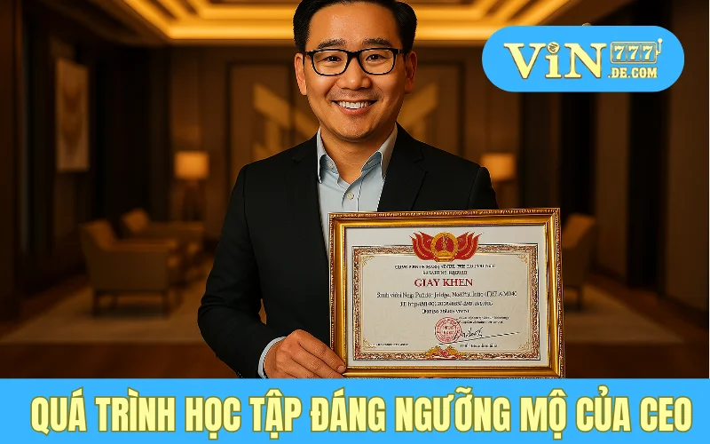 Quá trình học tập đáng ngưỡng mộ của CEO