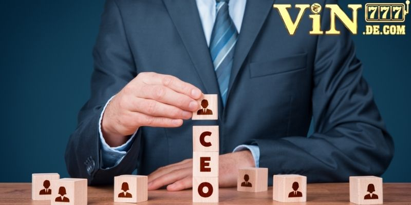 CEO của nhà cái VIN777 - Tầm nhìn và chiến lược phát triển 3 CEO của nhà cái VIN777