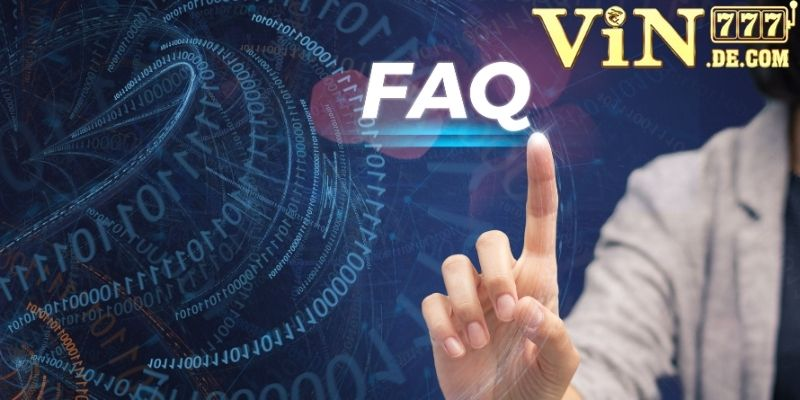Câu hỏi thường gặp khi tham gia cá cược tại VIN777 2 Câu hỏi thường gặp