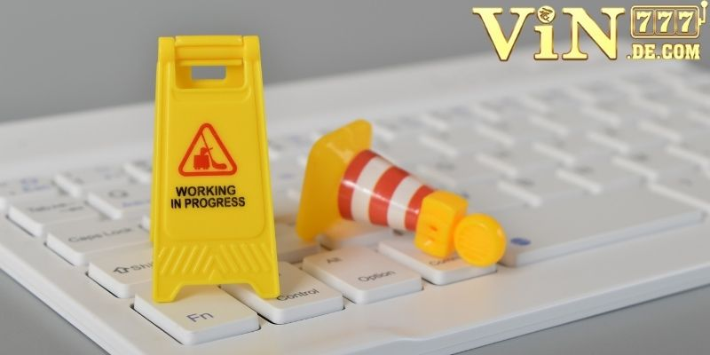 Nhà cái VIN777 có hay bảo trì không? Lịch bảo trì chính thức 2 Nhà cái VIN777 có hay bảo trì không